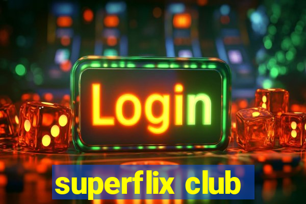 superflix club